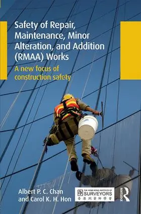 Chan / Hon |  Safety of Repair, Maintenance, Minor Alteration, and Addition (RMAA) Works | Buch |  Sack Fachmedien