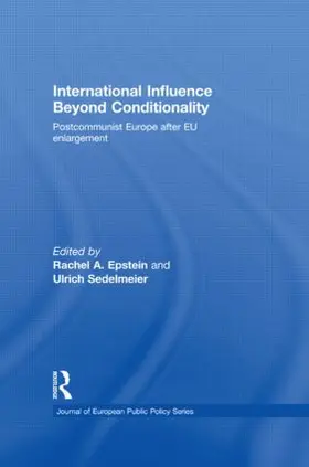 Epstein / Sedelmeier | International Influence Beyond Conditionality | Buch | 978-0-415-84525-0 | www2.sack.de
