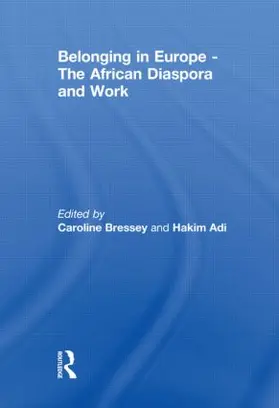 Bressey / Adi |  Belonging in Europe - The African Diaspora and Work | Buch |  Sack Fachmedien