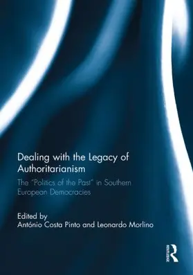Costa Pinto / Morlino |  Dealing with the Legacy of Authoritarianism | Buch |  Sack Fachmedien