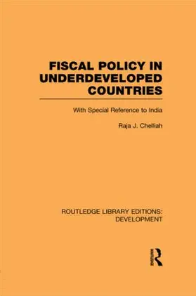 Chelliah |  Fiscal Policy in Underdeveloped Countries | Buch |  Sack Fachmedien