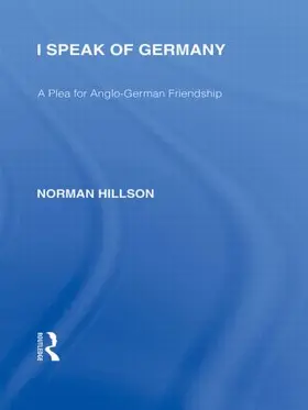 Hillson |  I Speak of Germany (Rle Responding to Fascism) | Buch |  Sack Fachmedien