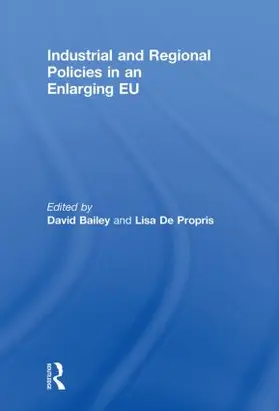 Bailey / De Propris |  Industrial and Regional Policies in an Enlarging EU | Buch |  Sack Fachmedien