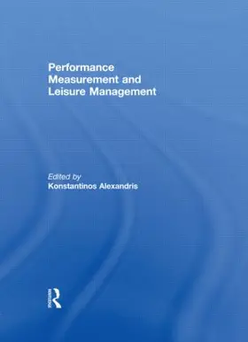 Alexandris |  Performance Measurement and Leisure Management | Buch |  Sack Fachmedien