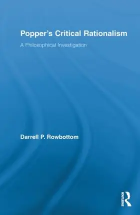 Rowbottom |  Popper's Critical Rationalism | Buch |  Sack Fachmedien