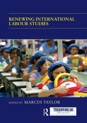 Taylor |  Renewing International Labour Studies | Buch |  Sack Fachmedien