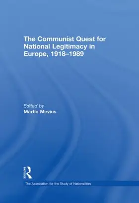 Mevius |  The Communist Quest for National Legitimacy in Europe, 1918-1989 | Buch |  Sack Fachmedien