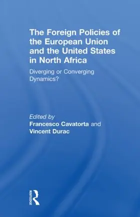 Cavatorta / Durac |  The Foreign Policies of the European Union and the United States in North Africa | Buch |  Sack Fachmedien