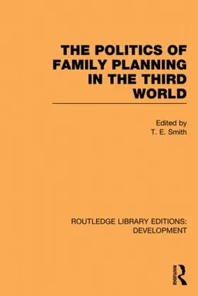 Smith |  The Politics of Family Planning in the Third World | Buch |  Sack Fachmedien