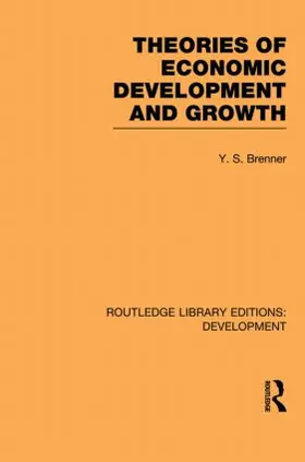 Brenner |  Theories of Economic Development and Growth | Buch |  Sack Fachmedien