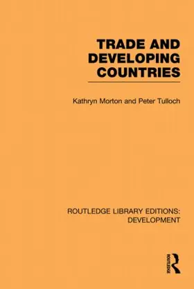 Morton / Tulloch |  Trade and Developing Countries | Buch |  Sack Fachmedien