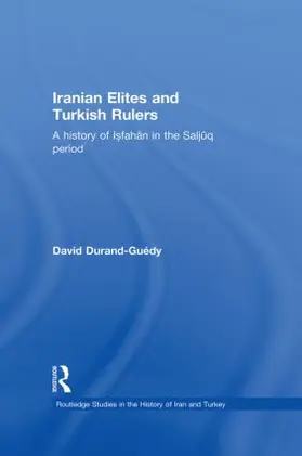 Durand-Guedy |  Iranian Elites and Turkish Rulers | Buch |  Sack Fachmedien