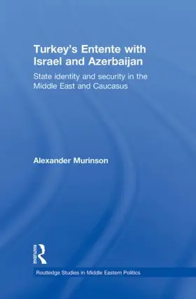 Murinson |  Turkey's Entente with Israel and Azerbaijan | Buch |  Sack Fachmedien
