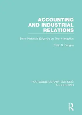 Bougen |  Accounting and Industrial Relations (RLE Accounting) | Buch |  Sack Fachmedien