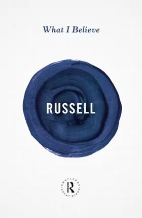 Russell |  What I Believe | Buch |  Sack Fachmedien