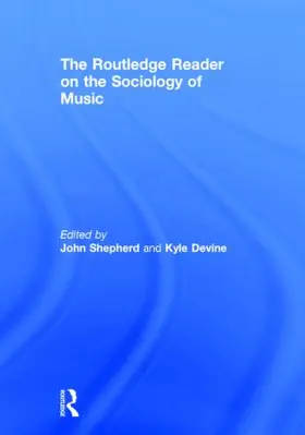 Shepherd / Devine |  The Routledge Reader on the Sociology of Music | Buch |  Sack Fachmedien