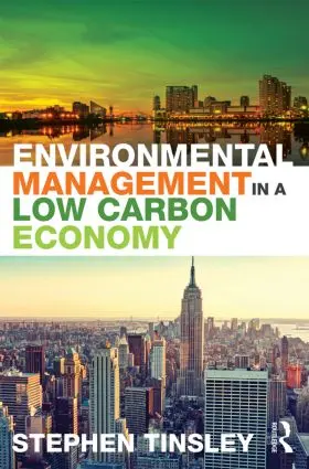 Tinsley | Environmental Management in a Low Carbon Economy | Buch | 978-0-415-85550-1 | sack.de