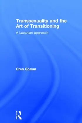 Gozlan |  Transsexuality and the Art of Transitioning | Buch |  Sack Fachmedien