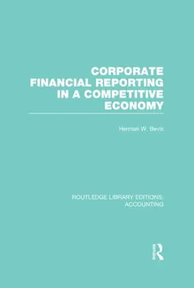 Bevis |  Corporate Financial Reporting in a Competitive Economy (RLE Accounting) | Buch |  Sack Fachmedien