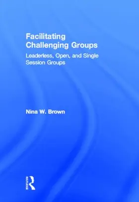 Brown |  Facilitating Challenging Groups | Buch |  Sack Fachmedien