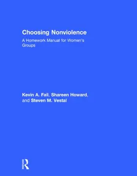 Fall / Howard / Vestal |  Choosing Nonviolence | Buch |  Sack Fachmedien