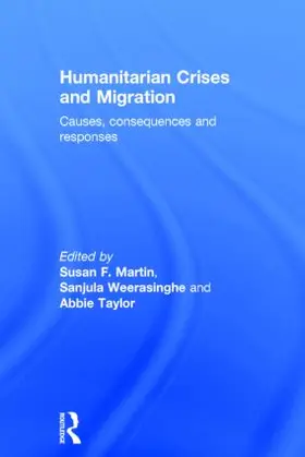 Martin / Weerasinghe / Taylor |  Humanitarian Crises and Migration | Buch |  Sack Fachmedien