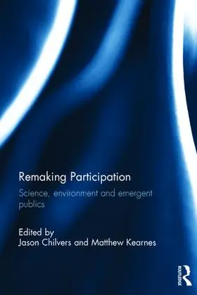 Chilvers / Kearnes | Remaking Participation | Buch | 978-0-415-85739-0 | www2.sack.de
