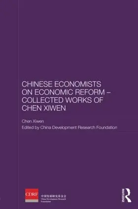 Xiwen |  Chinese Economists on Economic Reform - Collected Works of Chen Xiwen | Buch |  Sack Fachmedien