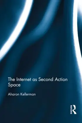 Kellerman |  The Internet as Second Action Space | Buch |  Sack Fachmedien