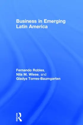 Robles / Wiese | Business in Emerging Latin America | Buch | 978-0-415-85906-6 | sack.de