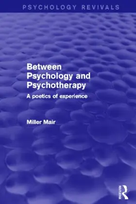 Mair |  Between Psychology and Psychotherapy | Buch |  Sack Fachmedien
