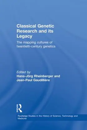 Gaudillière / Rheinberger | Classical Genetic Research and its Legacy | Buch | 978-0-415-86010-9 | sack.de