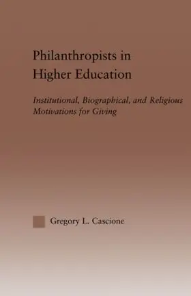 Cascione |  Philanthropists in Higher Education | Buch |  Sack Fachmedien