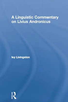 Livingston |  A Linguistic Commentary on Livius Andronicus | Buch |  Sack Fachmedien
