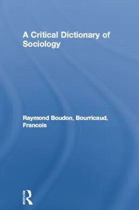 Boudon / Bourricaud |  A Critical Dictionary of Sociology | Buch |  Sack Fachmedien