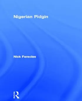 Faraclas | Nigerian Pidgin | Buch | 978-0-415-86195-3 | sack.de