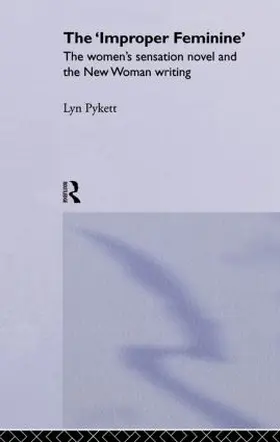 Pykett | The 'Improper' Feminine | Buch | 978-0-415-86206-6 | sack.de