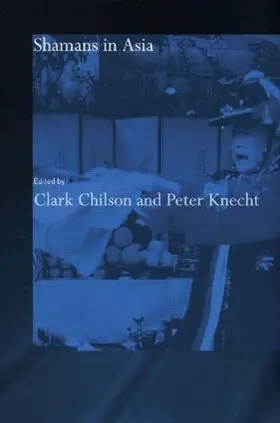 Chilson / Knecht |  Shamans in Asia | Buch |  Sack Fachmedien