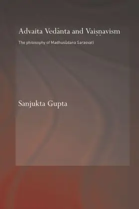 Gupta |  Advaita Vedanta and Vaisnavism | Buch |  Sack Fachmedien