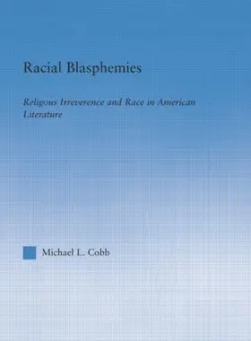 Cobb |  Racial Blasphemies | Buch |  Sack Fachmedien