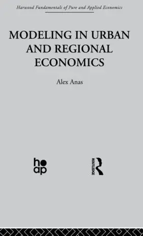 Anas | Modelling in Urban and Regional Economics | Buch | 978-0-415-86609-5 | sack.de