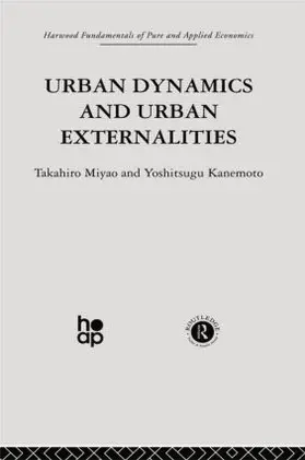 Kanemoto / Miyao | Urban Dynamics and Urban Externalities | Buch | 978-0-415-86633-0 | sack.de