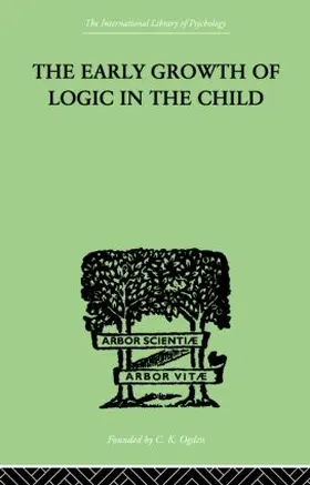 Inhelder / Piaget |  The Early Growth of Logic in the Child | Buch |  Sack Fachmedien