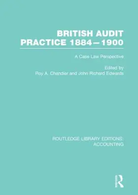 Chandler / Edwards |  British Audit Practice 1884-1900 (RLE Accounting) | Buch |  Sack Fachmedien