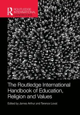 Arthur / Lovat | The Routledge International Handbook of Education, Religion and Values | Buch | 978-0-415-87055-9 | sack.de