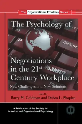Goldman / Shapiro |  The Psychology of Negotiations in the 21st Century Workplace | Buch |  Sack Fachmedien