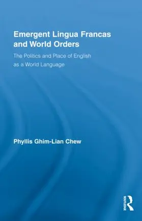 Chew |  Emergent Lingua Francas and World Orders | Buch |  Sack Fachmedien