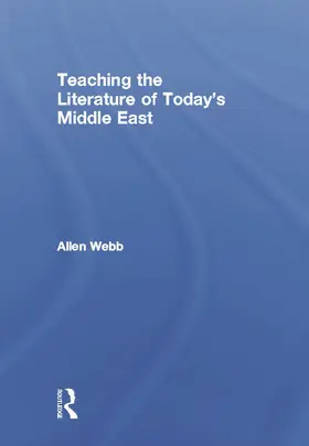 Webb |  Teaching the Literature of Today's Middle East | Buch |  Sack Fachmedien