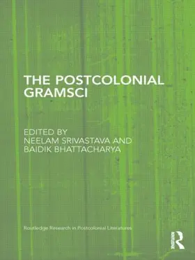 Srivastava / Bhattacharya |  The Postcolonial Gramsci | Buch |  Sack Fachmedien