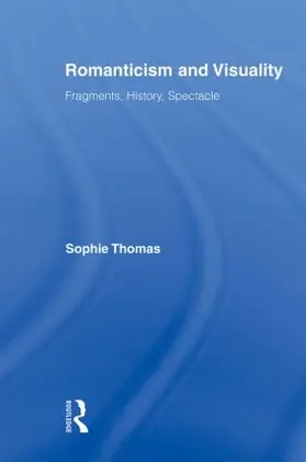 Thomas |  Romanticism and Visuality | Buch |  Sack Fachmedien